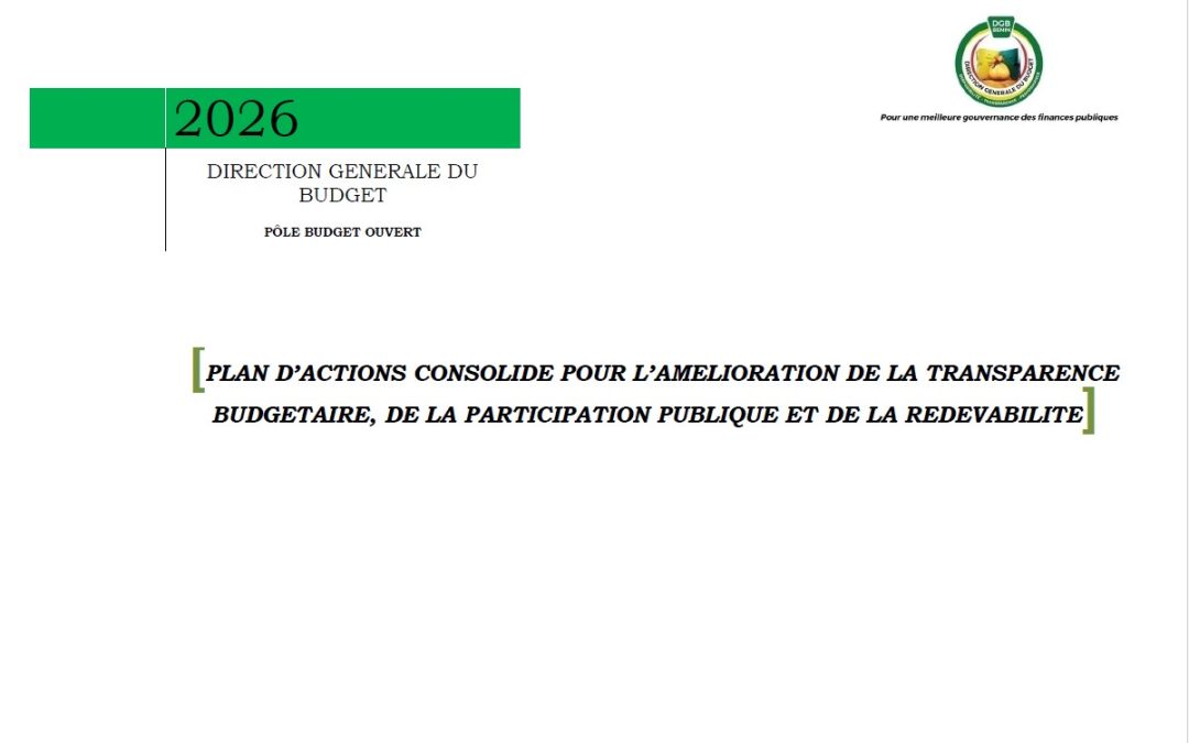 Plan d’actions consolidé 2026 pour l’amélioration de la transparence budgétaire, de la participation publique et de la redevabilité
