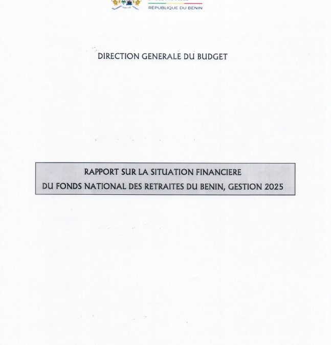 Rapport sur la situation financière du Fonds National des Retraites du Bénin, gestion 2025